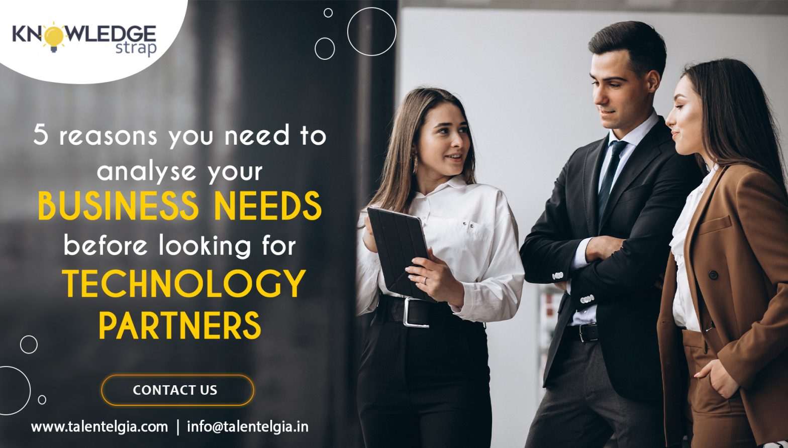 5 Reasons You Need to Analyse your Business Needs Before Looking for Technology Partners