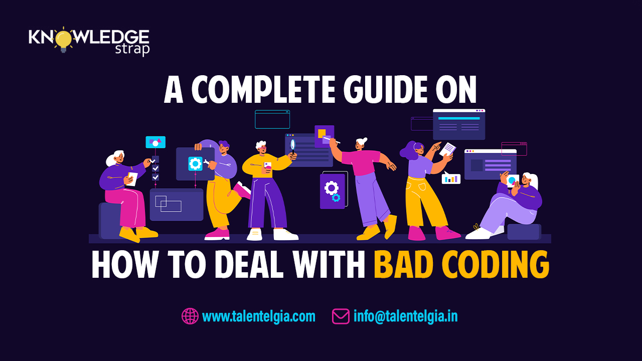A Complete Guide on How to Deal with Bad Coding
